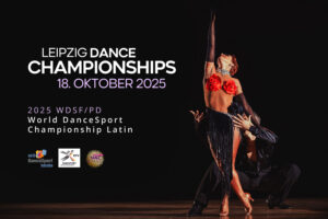 Arena Ticket | Vorrunde - Tanz-Weltmeisterschaft Profi LateinProfi Latein - Moderation: Joachim Llambi - Leipziger Messe Leipzig 18.10.2025 12:30 Uhr | 2025 10 18 Tanz WM 1